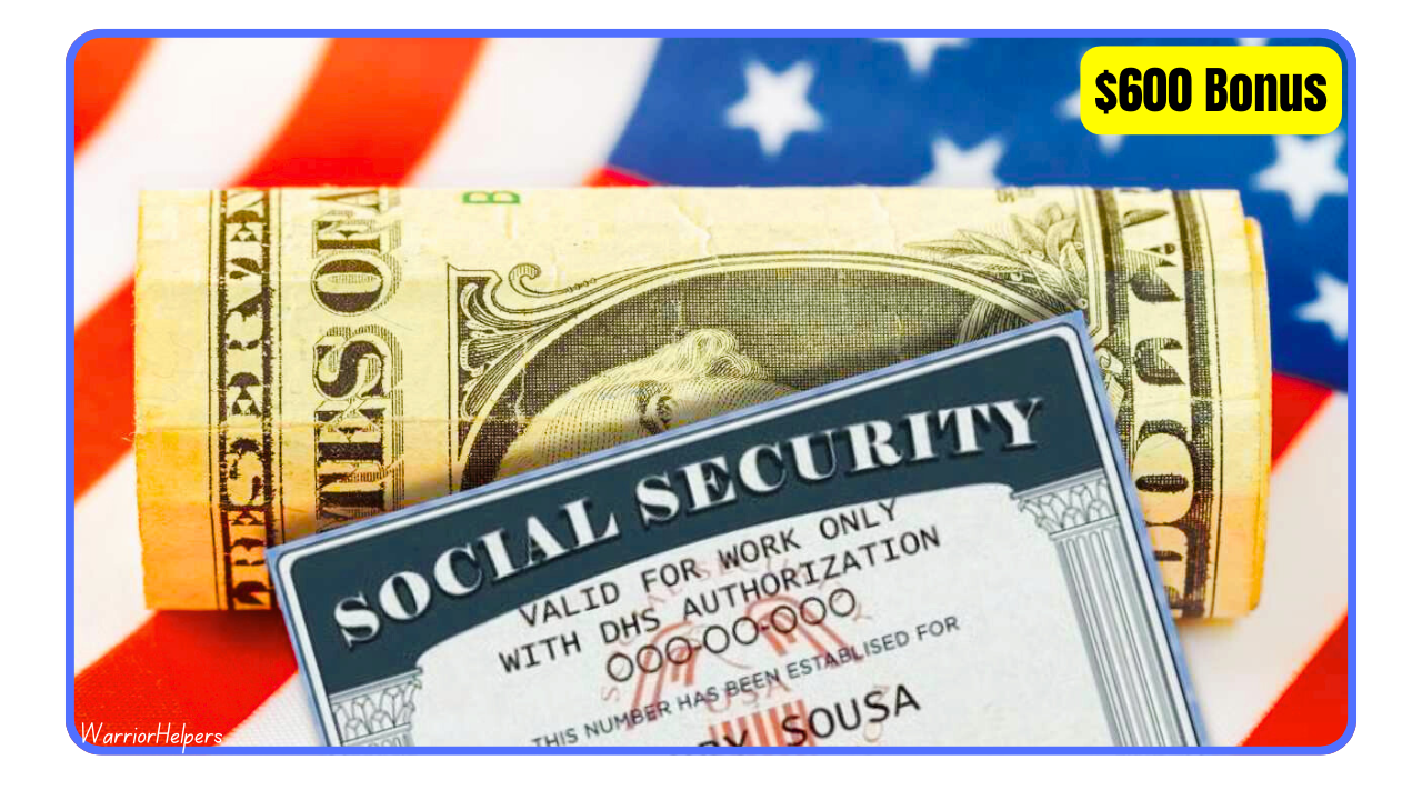 Social Security $600 Bonus Payment in July Is it real or fake Here's What You Need to Know